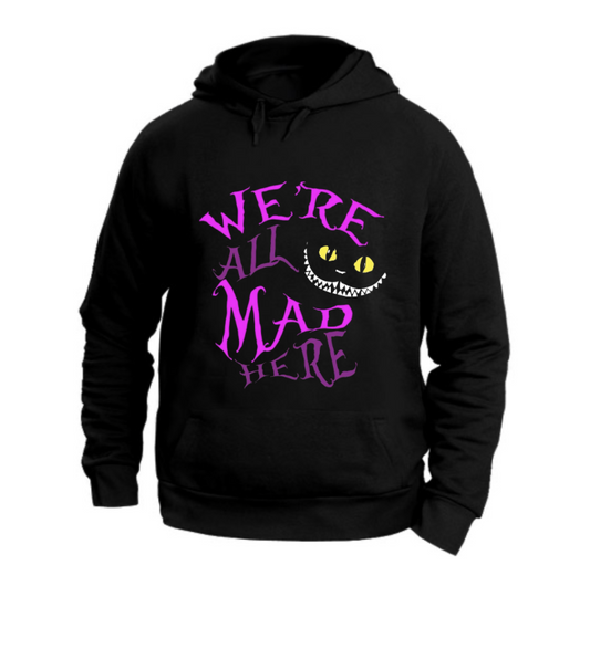 FELPA CON CAPPUCCIO UNISEX ADULTI E BAMBINI WE 'RE ALL MAD HERE